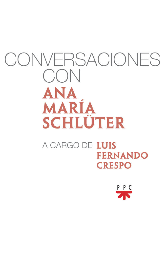 CONVERSACIONES CON ANA MARIA SCHLUTER, de SCHLÜTER RODES, ANA MARIA | portada del libro