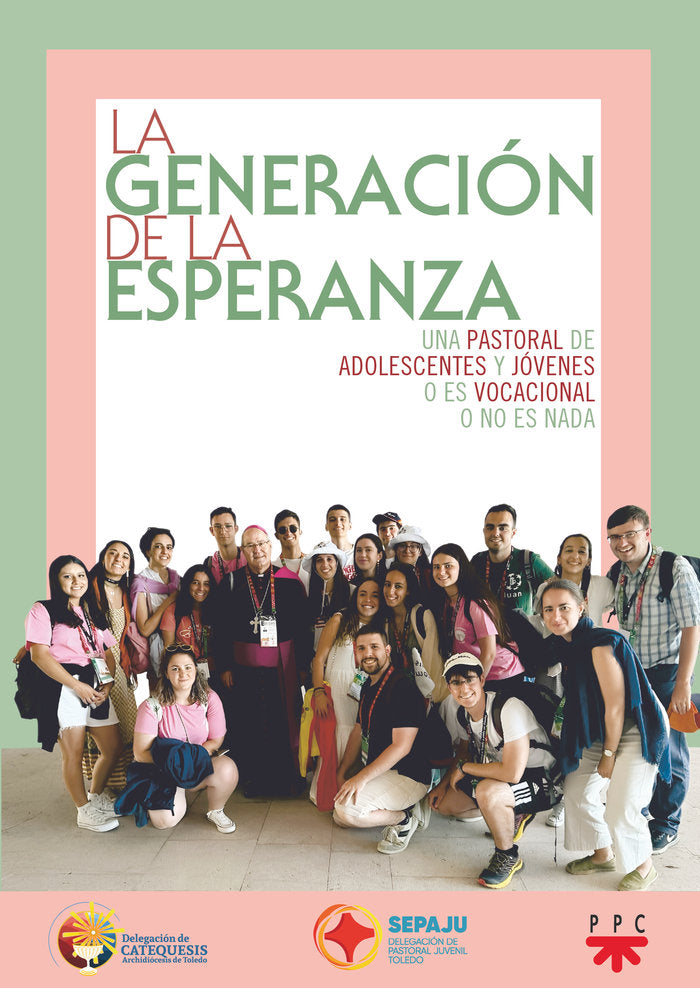 LA GENERACION DE LA ESPERANZA, de ARCHIDIOCESIS DE TOLEDO, DELEGACION DE CATEQUESIS. | portada del libro