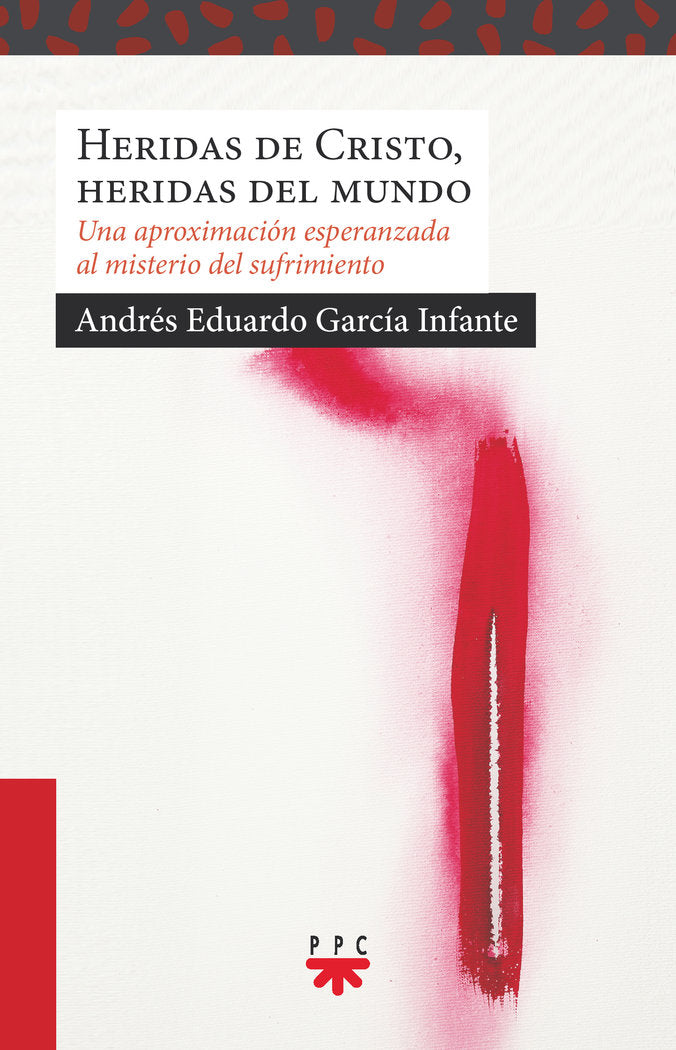 HERIDAS DE CRISTO HERIDAS DEL MUNDO, de GARCIA INFANTE, ANDRES EDUARDO | portada del libro