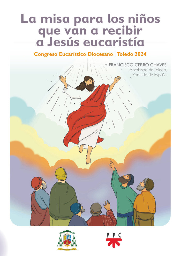 LA MISA PARA LOS NIÑOS QUE VAN A RECIBIR A JESUS EUCARISTIA, de CERRO CHAVES, FRANCISCO | portada del libro