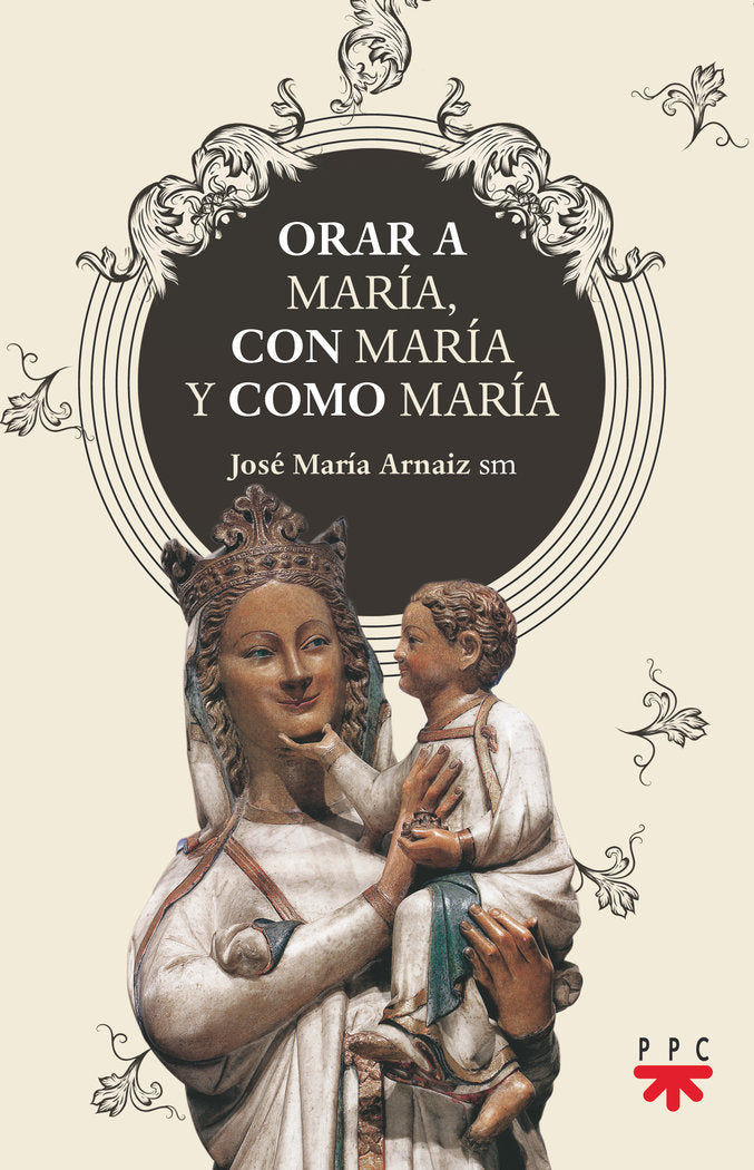 ORAR A MARIA CON MARIA Y COMO MARIA, de ARNAIZ, JOSE MARIA | portada del libro