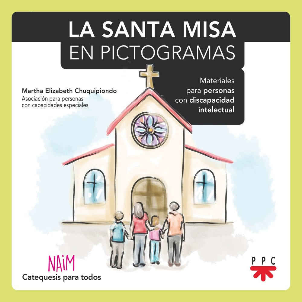 LA SANTA MISA EN PICTOGRAMAS, de PROYECTO NAIM, ASOCIACION PARA PERSONAS CON CAPACIDADES ESPECIALES - | portada del libro