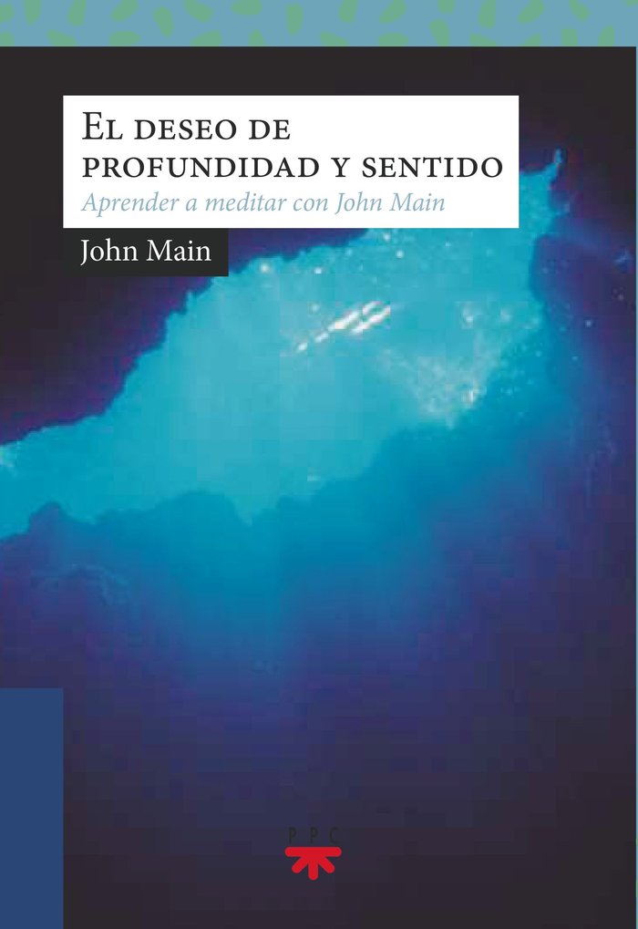 El deseo de profundidad y sentido, de MAIN, JOHN | portada del libro