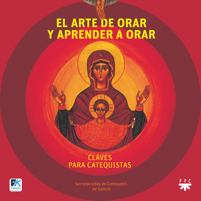 El arte de orar y aprender a orar, de SECRETARIADOS DE CATEQUESIS DE GALICIA, | portada del libro