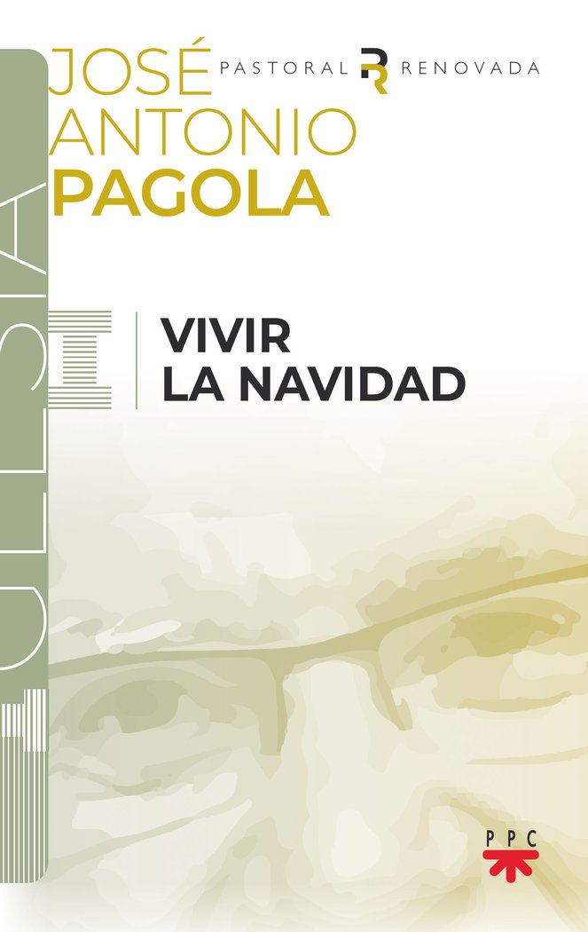 Vivir la Navidad, de PAGOLA ELORZA, JOSE ANTONIO | portada del libro