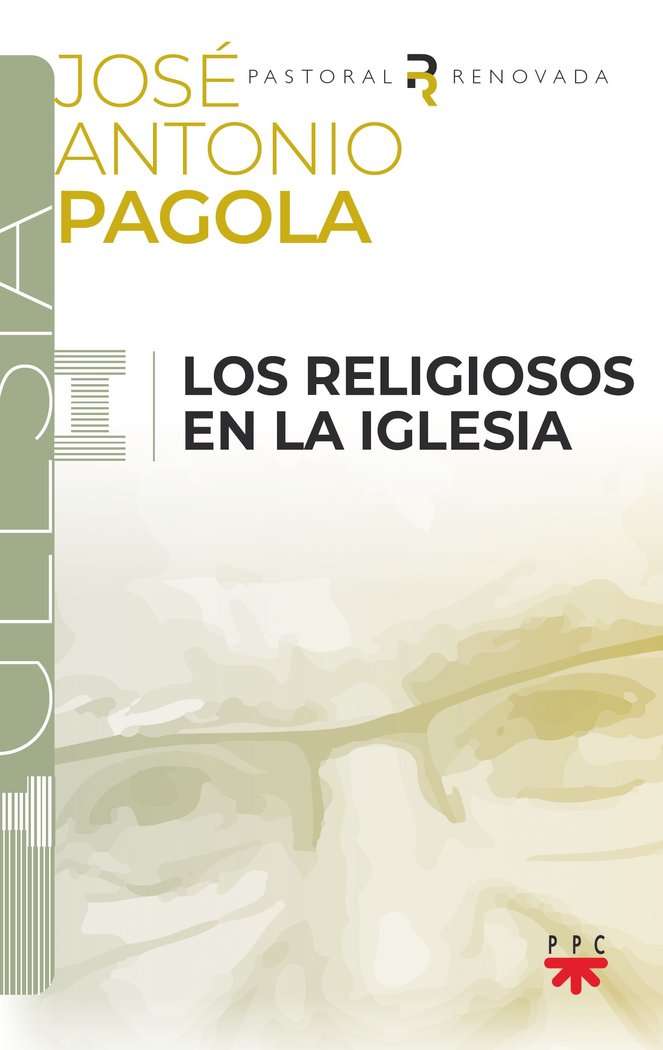 Los religiosos en la Iglesia, de PAGOLA ELORZA, JOSE ANTONIO | portada del libro