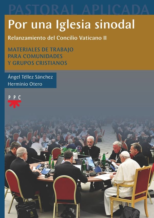 Por una Iglesia sinodal. Relanzamiento del Concilio Vaticano II, de OTERO MARTINEZ, HERMINIO | portada del libro