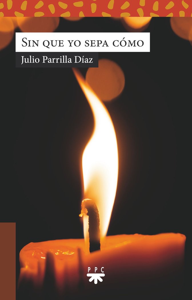 SIN QUE YO SEPA COMO, de PARRILLA DIAZ, JULIO | portada del libro