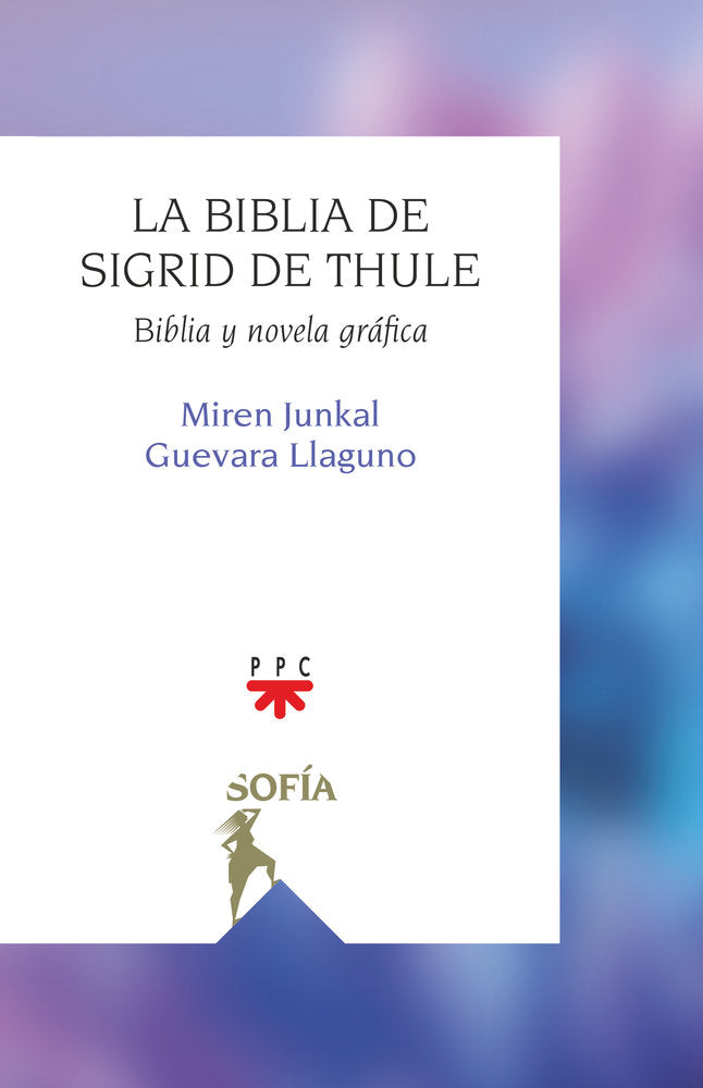 LA BIBLIA DE SIGRID DE THULE, de GUEVARA LLAGUNO, MIREN JUNKAL | portada del libro