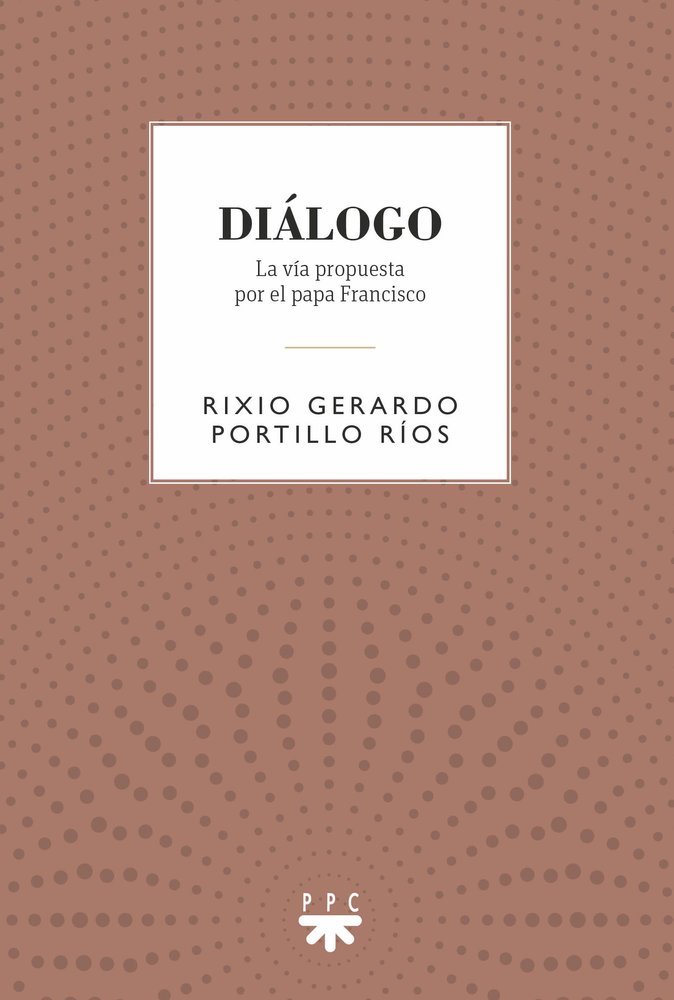 DIALOGO, de PORTILLO RIOS, RIXIO GERARDO | portada del libro