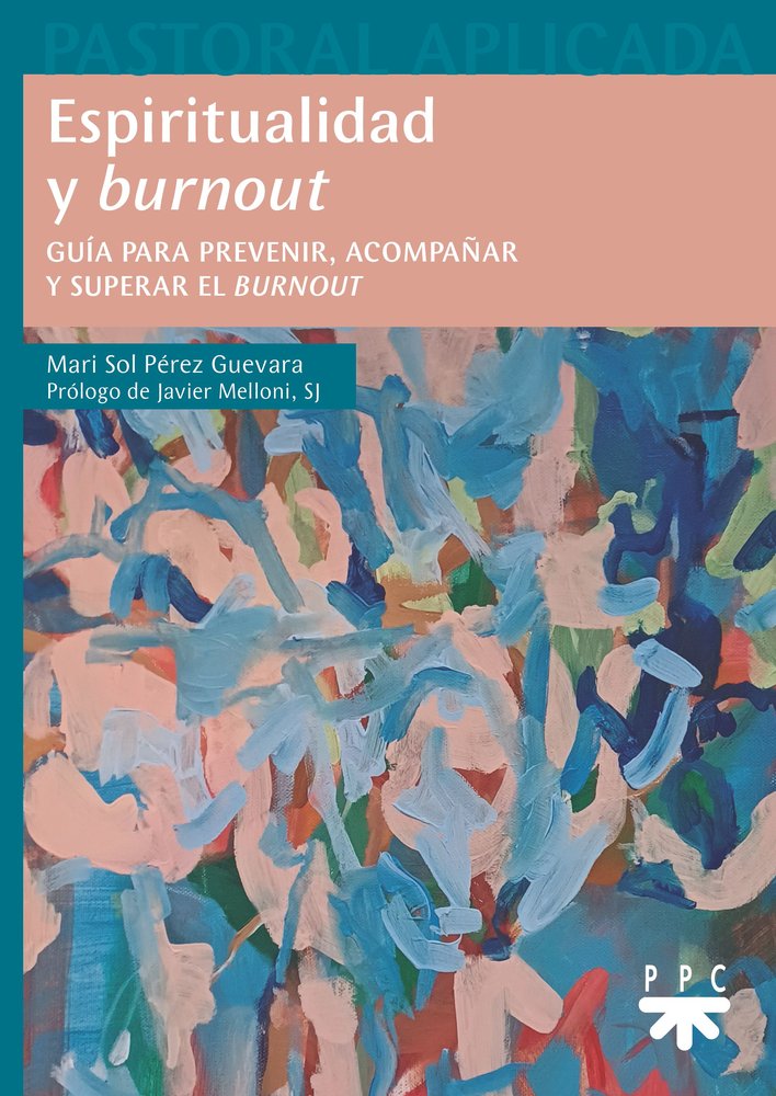 ESPIRITUALIDAD Y BURNOUT, de PEREZ GUEVARA, MARI SOL | portada del libro