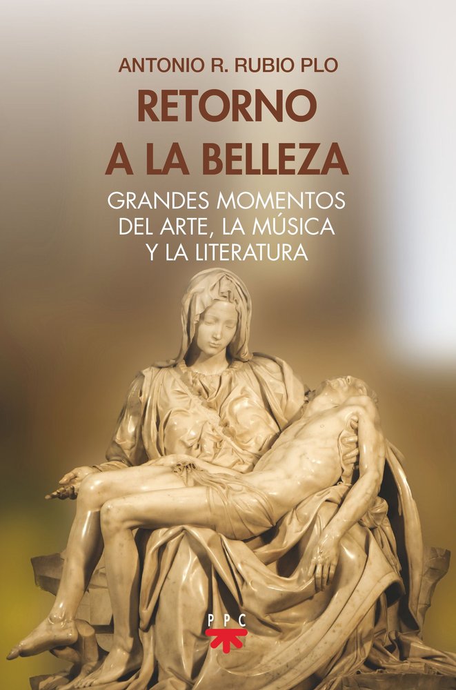 RETORNO A LA BELLEZA, de RUBIO PLO, ANTONIO | portada del libro