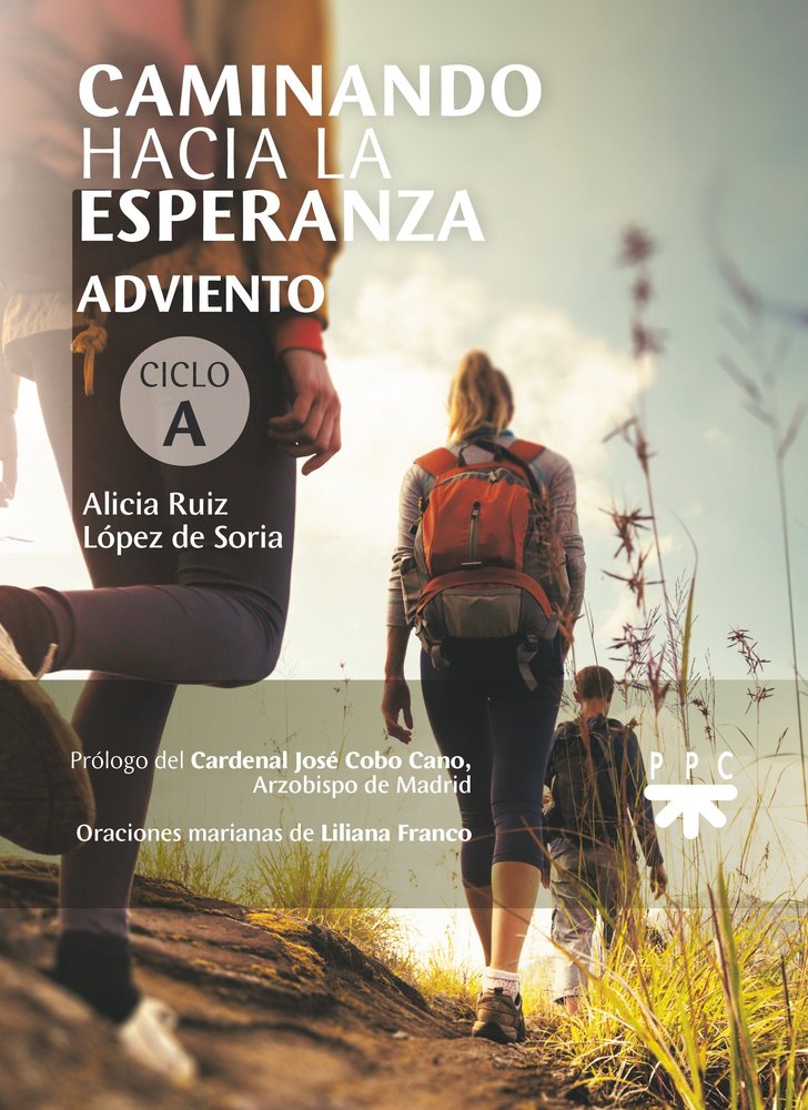 CAMINANDO HACIA LA ESPERANZA. ADVIENTO., de RUIZ LOPEZ DE SORIA, ALICIA | portada del libro