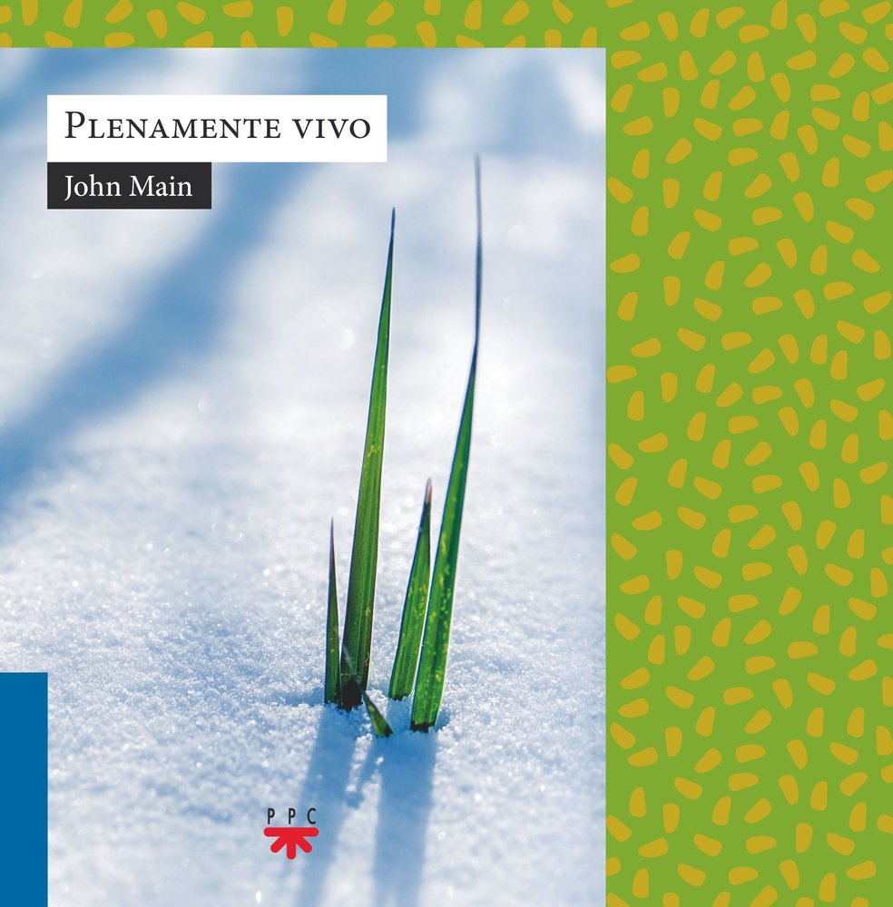 PLENAMENTE VIVO, de MAIN, JOHN | portada del libro