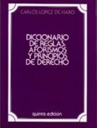 Diccionario de reglas, aforismos y principios de Derecho, de López De Haro, Carlos | portada del libro