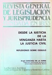 Desde la justicia de la venganza hasta la justicia civil, de Sánchez de la Torre, Ángel | portada del libro