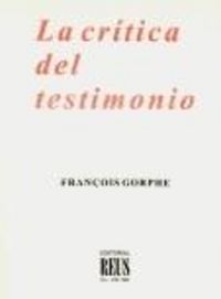 La crítica del testimonio, de Gorphe, François | portada del libro