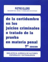 De la certidumbre en los juicios criminales o tratado de la prueba en materia penal, de Ellero | portada del libro
