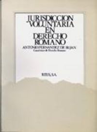 Jurisdicción voluntaria en el Derecho romano, de FERNANDEZ DE BUJAN | portada del libro