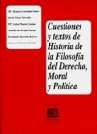 Cuestiones y textos de Historia de la Filosof¡a del Derecho Moral y Pol¡tica, de DE PRADA GARCIA | portada del libro