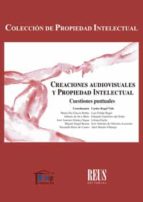 Creaciones audiovisuales y propiedad intelectual, de Varios autores | portada del libro