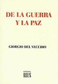 De la guerra y la paz, de del Vecchio, Giorgio | portada del libro