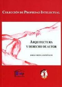 Arquitectura y derecho de autor, de Ortega Doménech, Jorge | portada del libro