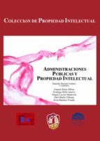 Administraciones públicas y propiedad intelectual, de Eduardo Serrano Gómez | portada del libro