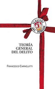 Teoría general del delito, de Carnelutti, Francesco | portada del libro