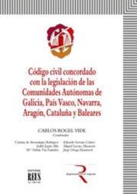 Código civil concordado con la legislación de las Comunidades Autónomas de Galicia, País Vasco, Nava, de de Amunátegui Rodríg
