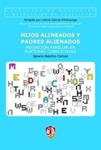 Hijos alineados y padres alienados, de Bolaños Cartujo, José Ignacio | portada del libro