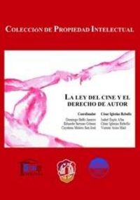 La Ley del cine y el derecho de autor, de Arias Maíz, Vicente | portada del libro