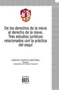 De los derechos de la nieve al derecho de la nieve, de Arroyo Martínez, Ignacio | portada del libro