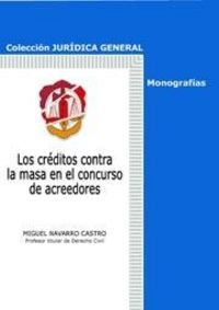 Los créditos contra la masa en el concurso de acreedores, de Navarro Castro, Miguel | portada del libro
