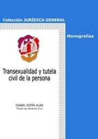 Transexualidad y tutela civil de la persona, de Espín Alba, Isabel | portada del libro