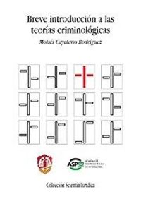 Breve introducción a las teorías criminológicas, de Cayetano Rodríguez, Moisés | portada del libro