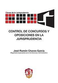 Control de concursos y oposiciones en la jurisprudencia, de Cháves García | portada del libro