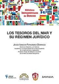 Los tesoros del mar y su régimen jurídico, de Fernández Domingo, Jesús Ignacio | portada del libro