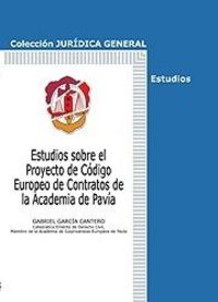 Estudios sobre el Proyecto de Código Europeo de Contratos de la Academia de Pavía, de García Cantero, Gabriel | portada del l