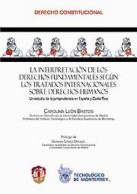 La interpretación de los derechos fundamentales según los tratados internacionales sobre derechos hu, de León Bastos, Carolin