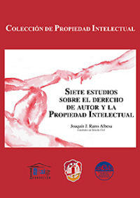 Siete estudios sobre el derecho de autor y la propiedad intelectual, de Rams Albesa, Joaquín José | portada del libro