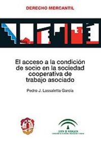 El acceso a la condición de socio en la sociedad cooperativa de trabajo asociado, de Lassaletta García, Pedro Javier | portad