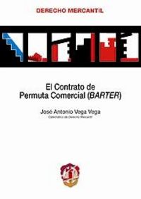 El contrato de permuta comercial, de Vega Vega, José Antonio | portada del libro