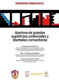 Apertura de grandes superficies comerciales y libertades comunitarias, de Estrada Alonso, Eduardo | portada del libro