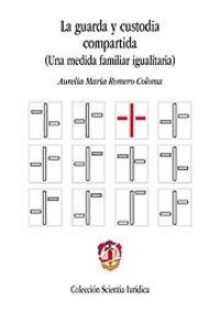 La guarda y custodia compartida, de Romero Coloma, Aurelia María | portada del libro