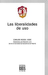 Las liberalidades de uso, de Rogel Vide, Carlos | portada del libro