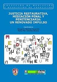 Justicia restaurativa, mediación penal y penitenciaria: un renovado impulso, de Alcácer Guirao, Rafael | portada del libro