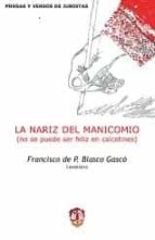 La nariz del manicomio, de FRANCISCO DE PAULA BLASCO GASCO | portada del libro