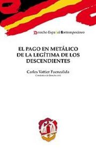 El pago en metálico de la legítima de los descendientes, de Vattier Fuenzalida, Carlos Sergio | portada del libro