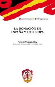 La donación en España y en Europa, de Vaquer Aloy, Antoni | portada del libro